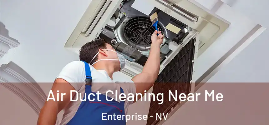 Air Duct Cleaning Near Me Enterprise - NV