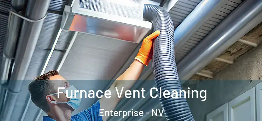 Furnace Vent Cleaning Enterprise - NV